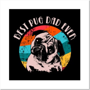 BEST PUG DAD EVER Posters and Art